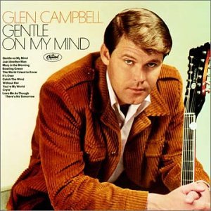 Glen Campbell – Gentle On My Mind - 1967 Capitol 